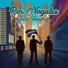 Nuevo Prestigio - Por Nogales - Single