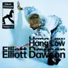 Elliott Dawson - Hang Low